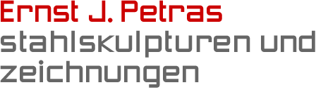 Ernst J. Petras - Skulpturen und Zeichnungen